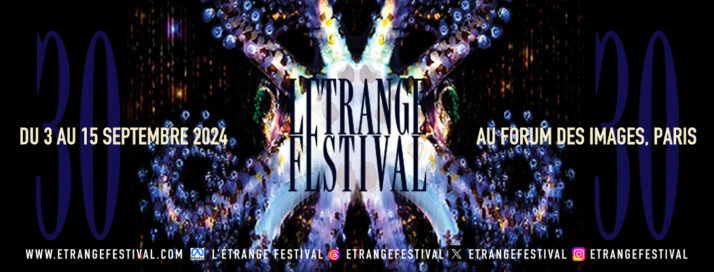 [Actus] L&rsquo;Etrange Festival 2024 : Notre bilan d&rsquo;une 30e édition haute en couleurs&nbsp;!